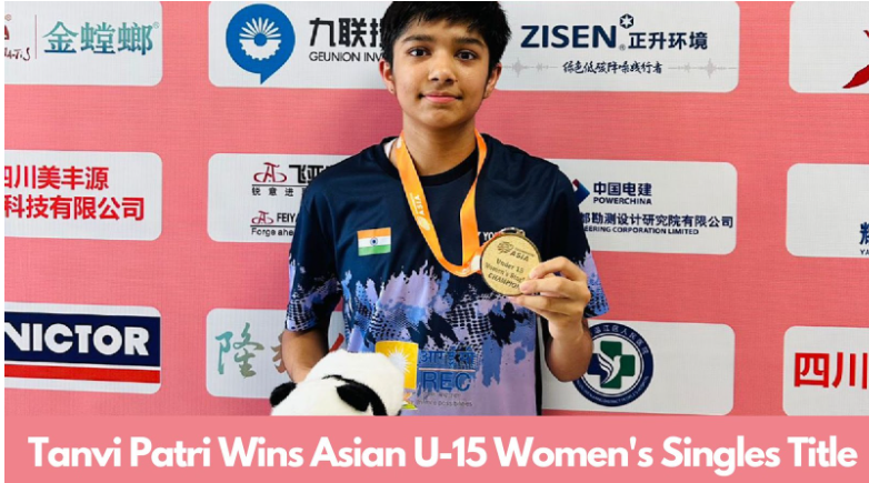 Tanvi Patri Wins Asian U-15 Women's Singles Title