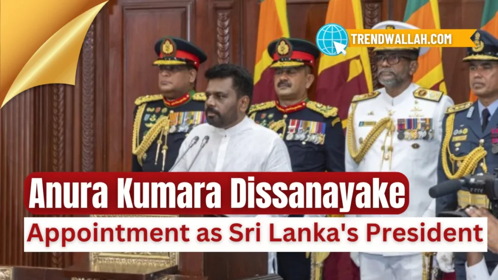 Anura Kumara Dissanayake Appointment as Sri Lanka's President