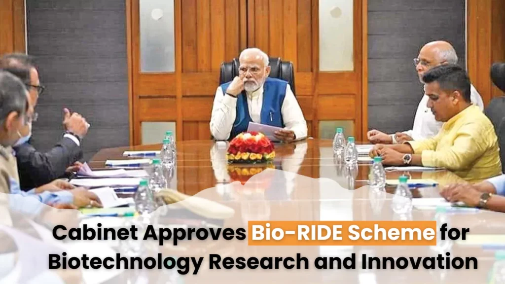 Cabinet Approves Bio-RIDE Scheme for Biotechnology Research and Innovation