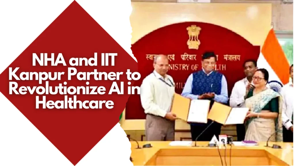 NHA and IIT Kanpur Partner to Revolutionize AI in Healthcare
