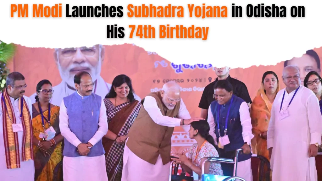 PM Modi Launches Subhadra Yojana in Odisha on His 74th Birthday