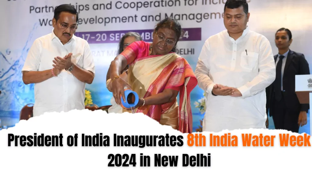 President of India Inaugurates 8th India Water Week 2024 in New Delhi