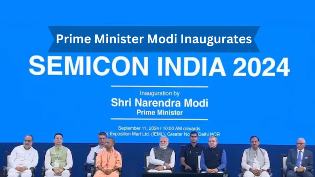 Prime Minister Modi Inaugurates SEMICON India 2024