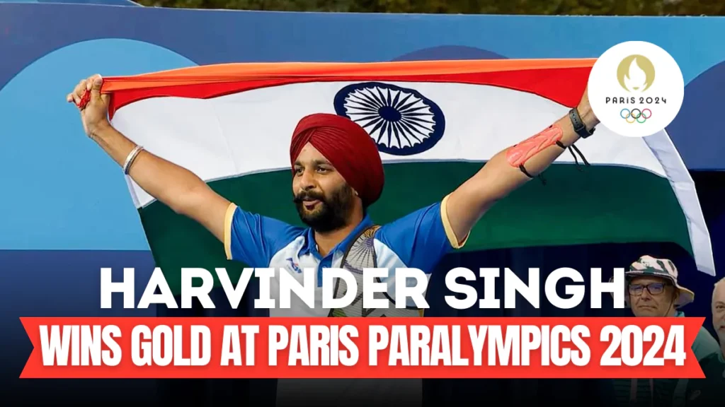 Harvinder Singh Wins Gold at Paris Paralympics 2024