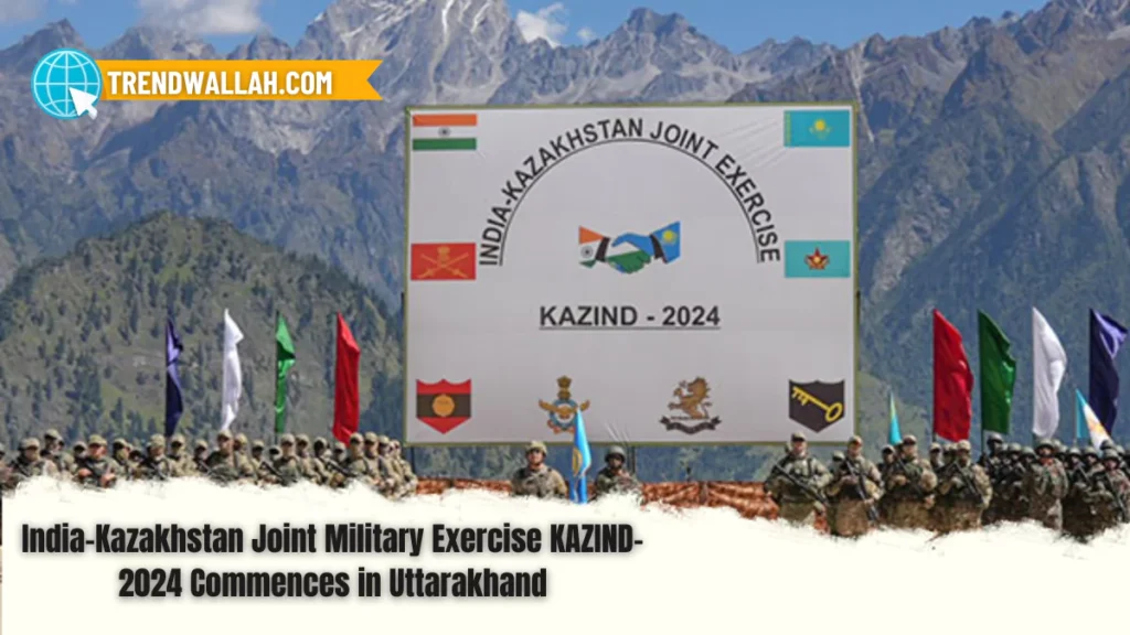 India-Kazakhstan Joint Military Exercise KAZIND-2024 Commences in Uttarakhand
