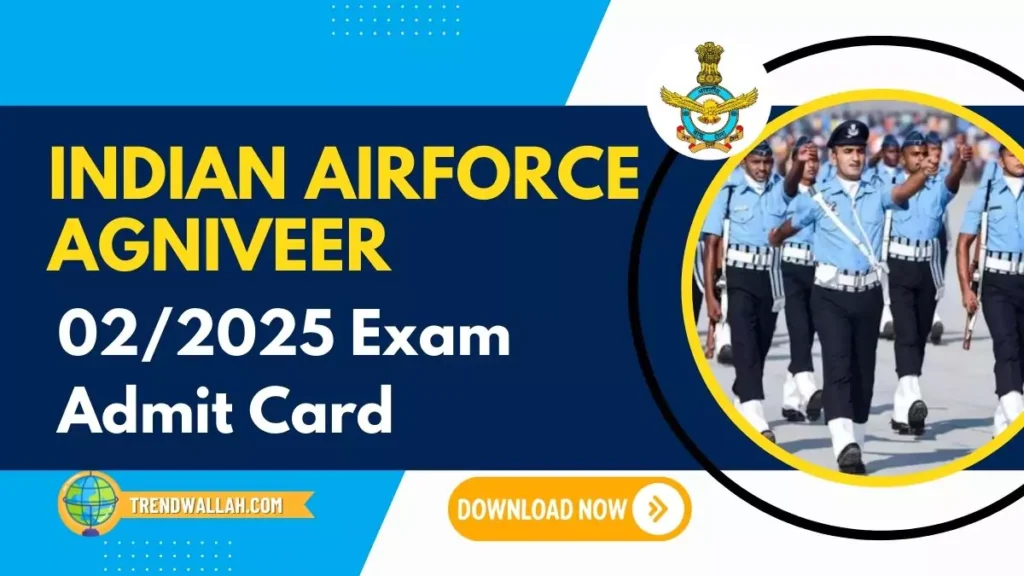 Indian Airforce Agniveer 02/2025 Exam Admit Card