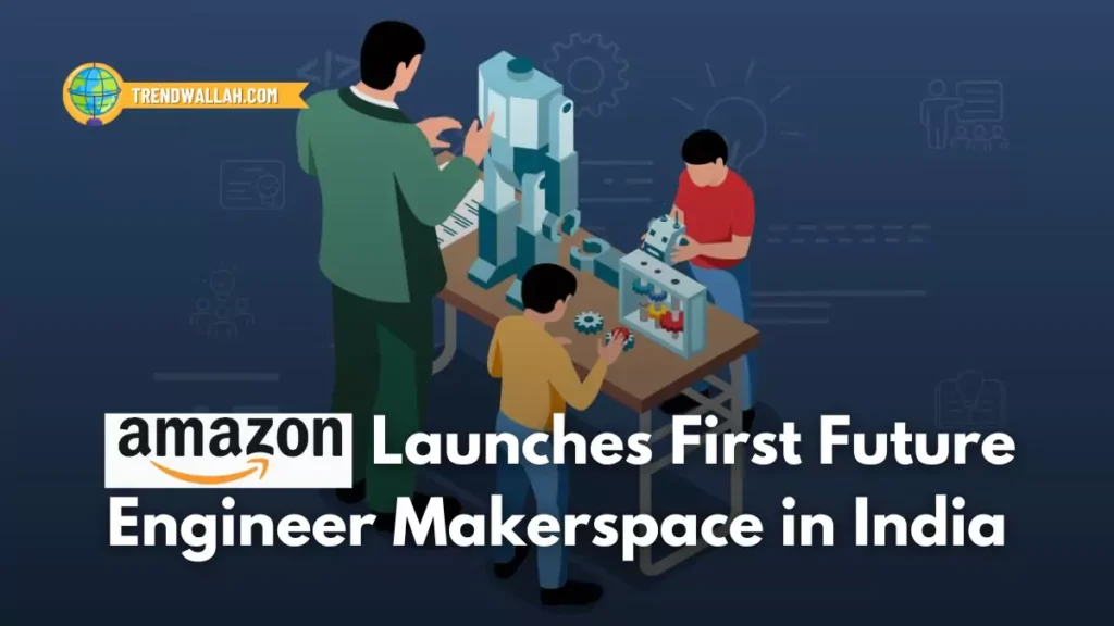 Amazon Future Engineer Makerspace Launched in India