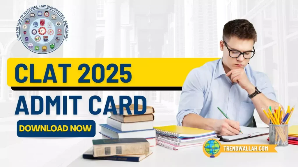 CLAT 2025 Admit Card