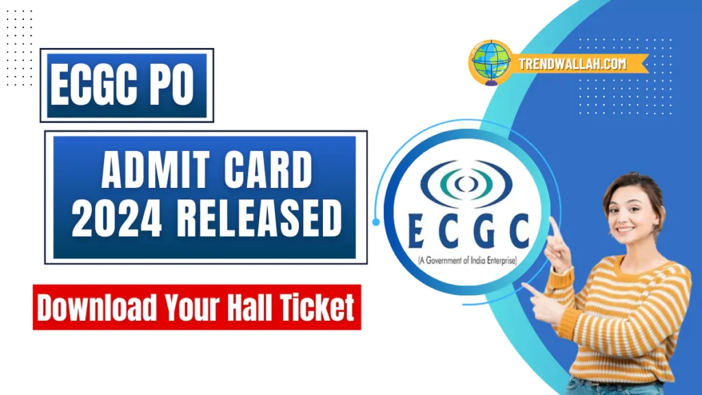 ECGC PO Admit Card 2024