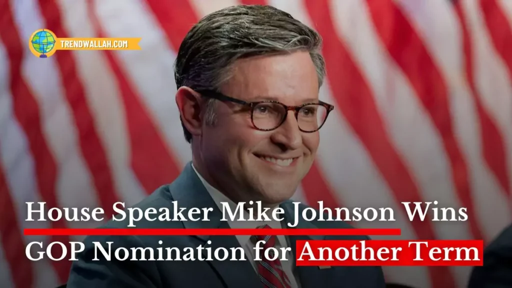 House Speaker Mike Johnson Wins GOP Nomination for Another Term