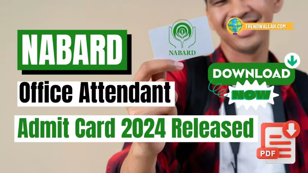 NABARD Office Attendant Admit Card 2024