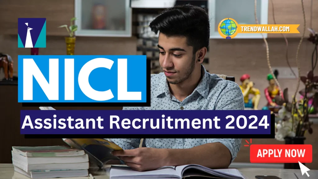 NICL Assistant Recruitment 2024 – Apply Online for 500 Vacancies