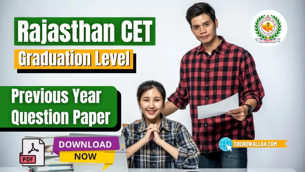 Rajasthan Graduation Level CET Previous Year Question Papers: Download Free PYQ PDFs