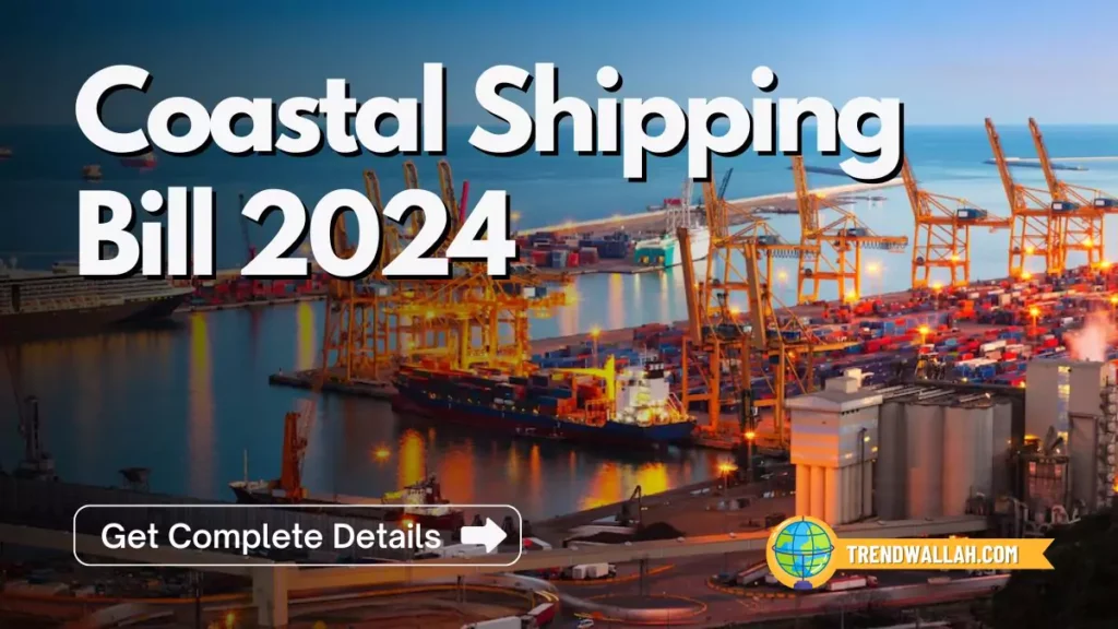 Coastal Shipping Bill 2024